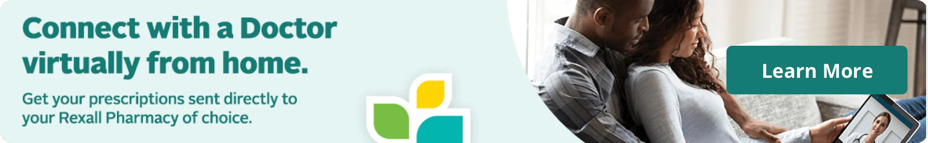 Connect with a Doctor virtually from home. Get your prescriptions sent directly to your Rexall Pharmacy of choice. Learn more.