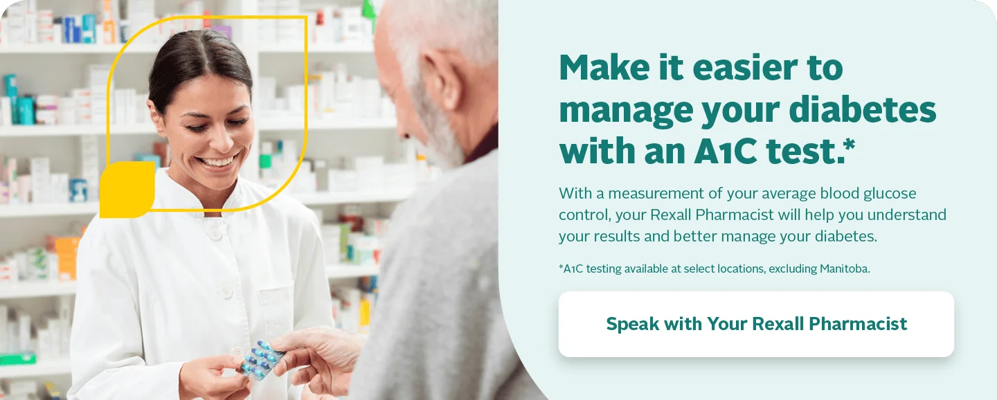 Make it easier to manage your diabetes with an A1C test. With a measurement of your average blood glucose control, your Rexall Pharmacist will help you understand your results and better manage your diabetes. Speak with Your Rexall Pharmacist. A1C testing available at select locations, excluding Manitoba.
