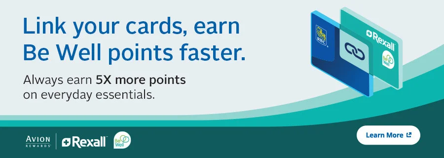 Link your cards, earn Be Well points faster. Always earn 5x more points on everyday essentials when you scan your Be Well Card and pay with your linked RBC Cards