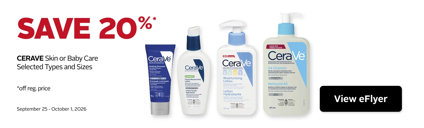 Save 20% on regular-priced CeraVe Skin Care or Baby Care products, selected types and sizes. Offer valid September 25 to October 1.