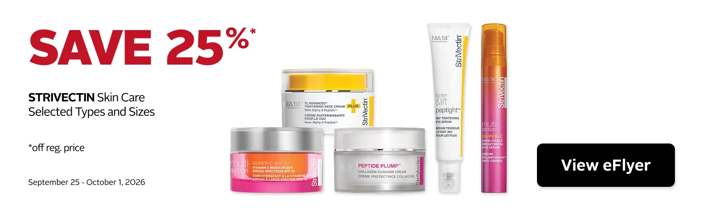 Save 25% on regular-priced StriVectin Skin Care products, selected types and sizes. Offer valid September 25 to October 1.