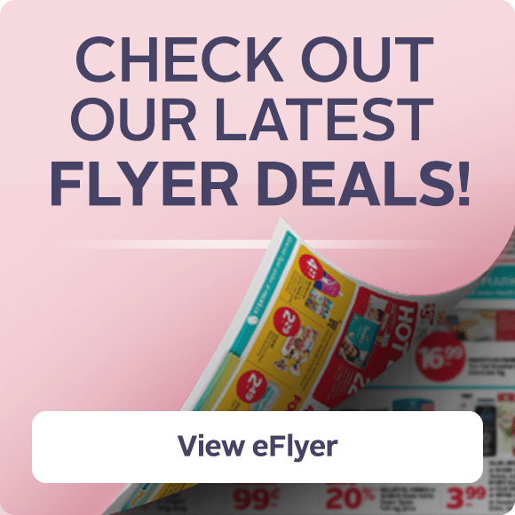 Checkout our latest Flyer Deals! View eflyer.